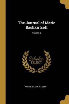 the journal of marie bashkirtseff; volume 2-9780270238457
