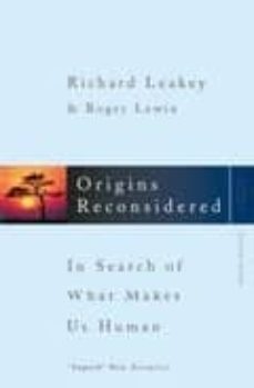 origins reconsidered: in search of what makes us human-9780349103457