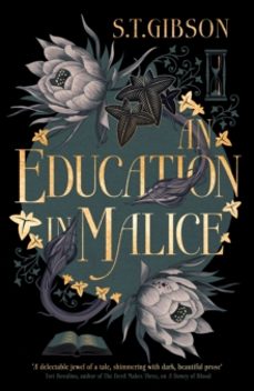 an education in malice-s.t. gibson-9780356519357