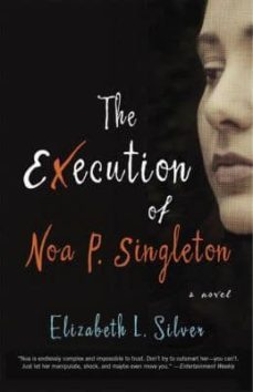 the execution of noa p. singleton-elizabeth l. silver-9780385347457