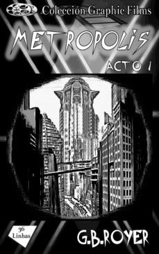 coleccion graphic films - metropolis  acto 1 (ebook)-g.b. royer-9780463124857