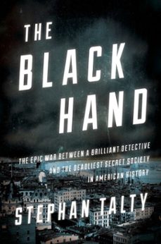 the black hand (ebook)-stephan talty-9780544635357