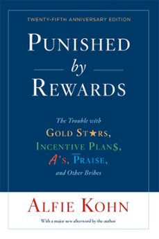 punished by rewards: twenty-fifth anniversary edition (ebook)-alfie kohn-9780547526157