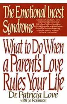 the emotional incest syndrome: what to do when a parent s love rules your life-9780553352757