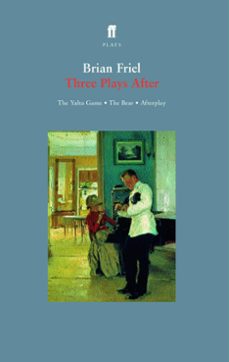 three plays after (ebook)-brian friel-9780571301157