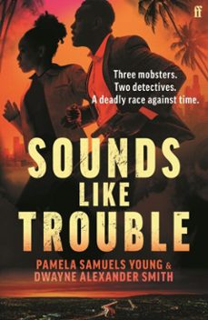 sounds like trouble (ebook)-dwayne alexander smith-pamela samuels young-9780571393657