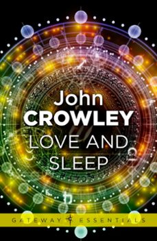 love and sleep (ebook)-john crowley-9780575129757