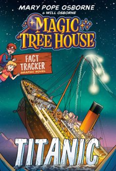 magic tree house fact tracker graphic novel: titanic-mary pope osborne-9780593705957