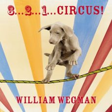 3-2-1 circus! (ebook)-william wegman-9780698179257