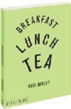 breakfast, lunch tea-rose bakery-9780714844657