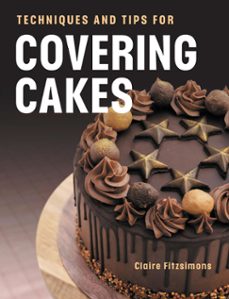 techniques and tips for covering cakes (ebook)-9780719844157