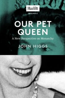our pet queen (ebook)-john higgs-9780771038457