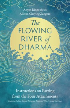 the flowing river of dharma (ebook)-anyen rinpoche-allison choying zangmo-9780834846357