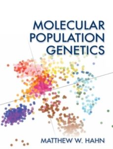 molecular population genetics-matthew hahn-9780878939657