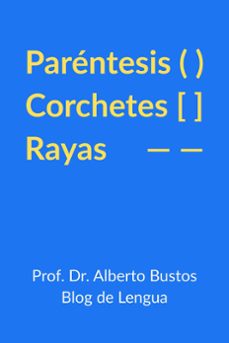 parentesis, corchetes y rayas (ebook)-alberto bustos-9781005123857