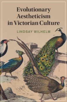 evolutionary aestheticism in victorian culture-lindsay wilhelm-9781009469357