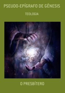 pseudo-epigrafo de genesis (ebook)-o presbítero-9781077502857