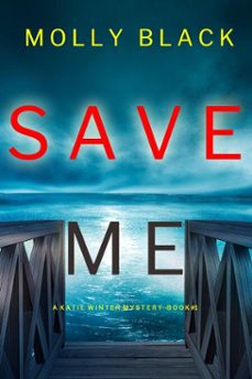 save me (a katie winter fbi suspense thrillerbook 1) (ebook)-molly black-9781094393957