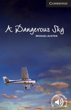 a dangerous sky (level 6 advanced) (book)-michael austen-9781107694057
