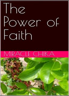 the power of faith (ebook)-miracle chika-9781300214557