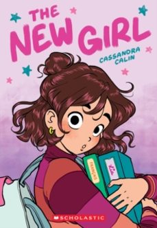 the new girl-cassandra calin-9781338762457