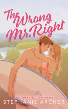 the wrong mr right (ebook)-stephanie archer-9781398724457