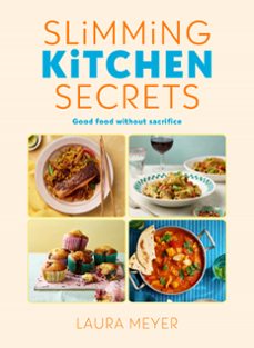 slimming kitchen secrets-laura meyer-9781405962957