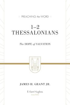12 thessalonians (redesign) (ebook)-james h. grant jr.-9781433550157