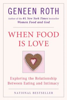 when food is love (ebook)-geneen roth-9781440674457