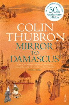 mirror to damascus-colin thubron-9781446483657
