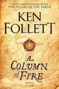 a column of fire (kingsbridge novels 3)-ken follett-9781447278757