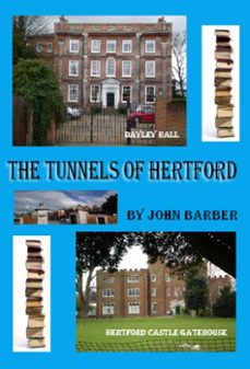 the tunnels of hertford (ebook)-john barber-9781465923257