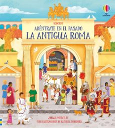 la antigua roma (adentrate en el pasado)-9781474996457
