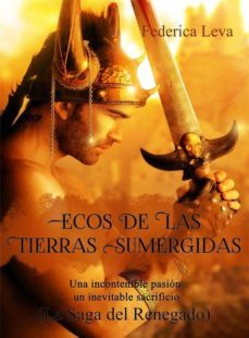 ecos de las tierras sumergidas  vol. 1/   la saga del renegado (ebook)-9781507139257