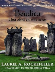 boudica: una obra en tres actos (ebook)-laurel a. rockefeller-9781507166857