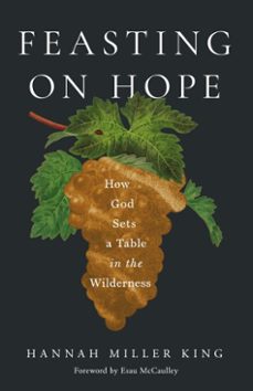 feasting on hope (ebook)-hannah miller king-9781514011157