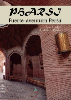 pharsi, la fuerte-a-ventura persa (ebook)-9781524307257