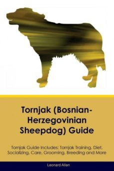 tornjak bosnianherzegovinian sheepdog guide tornjak guide includes-9781526908957