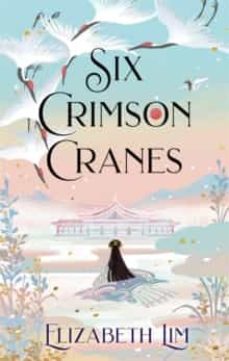 six crimson cranes-elizabeth lim-9781529356557