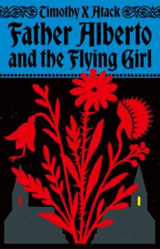 father alberto and the flying girl-timothy x atack-9781529963557