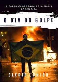o dia do golpe (ebook)-clério júnior-9781537413457