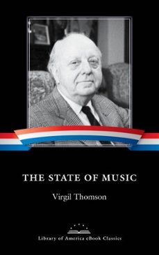 the state of music (ebook)-virgil thomson-9781598534757