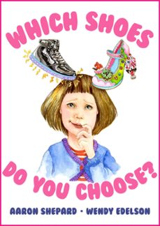 which shoes do you choose?-aaron shepard-9781620352557