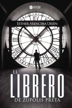 el librero de zupolis preta-esther arencibia urien-9781635030457