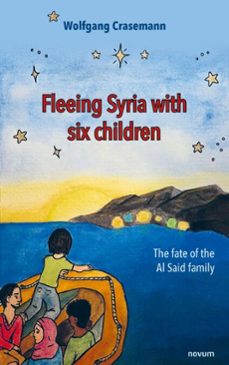 fleeing syria with six children (ebook)-wolfgang crasemann-9781642688757