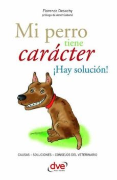 mi perro tiene caracter ¡hay solucion!-9781644613757
