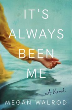 it's always been me (ebook)-megan walrod-9781647429157