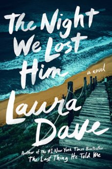 the night we lost him (ebook)-laura dave-9781668002957