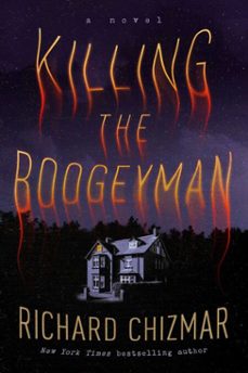 killing the boogeyman (ebook)-richard chizmar-9781668083857