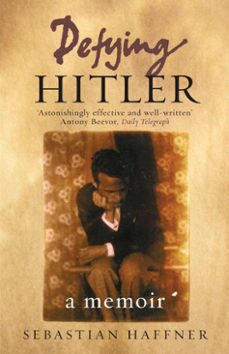 defying hitler-sebastian haffner-9781780225357